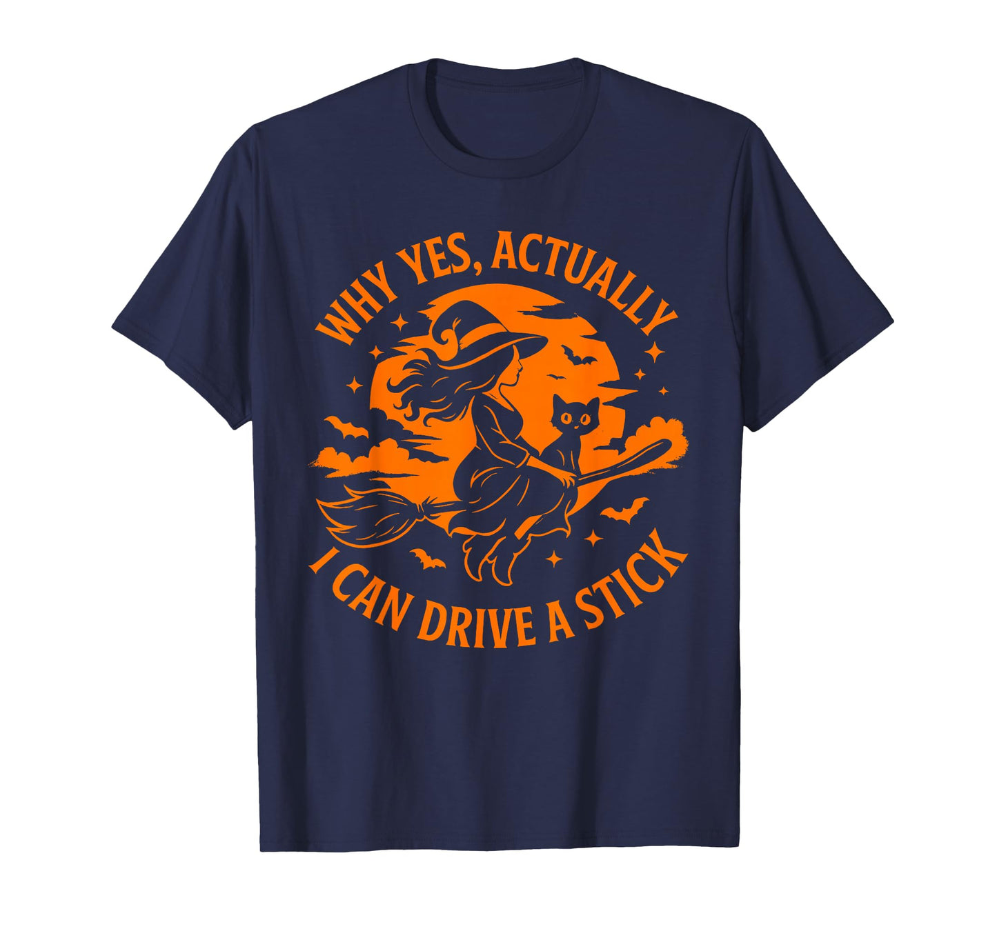 Why Yes Actually I Can Drive A Stick Funny Halloween Witch T-Shirt