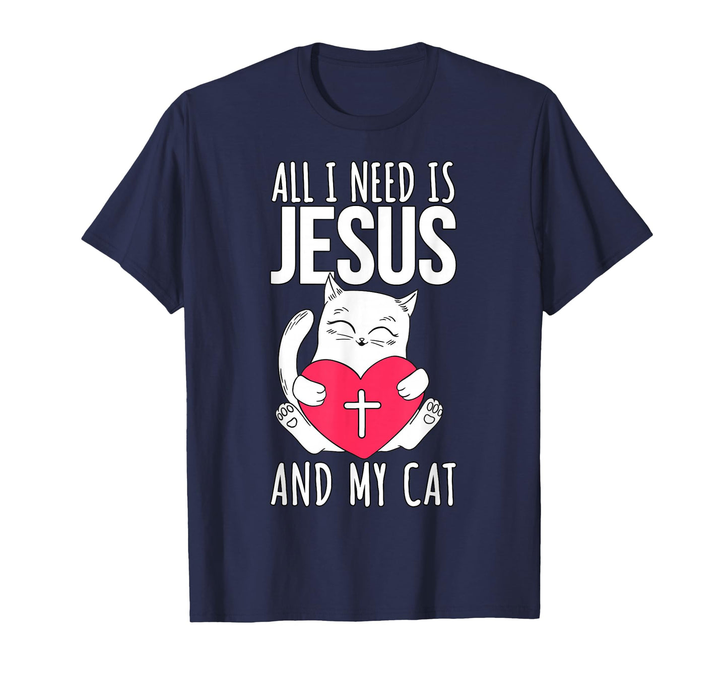 Jesus And My Cat - Christian T-Shirt
