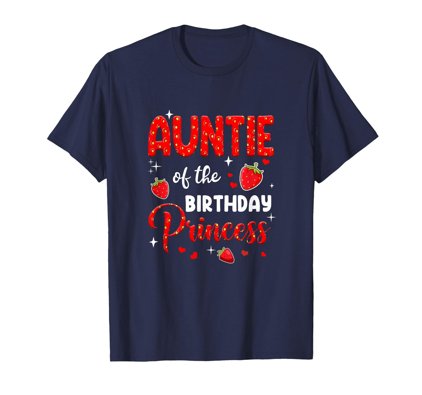 Auntie Of The Birthday Princess Strawberry Theme Bday Party T-Shirt