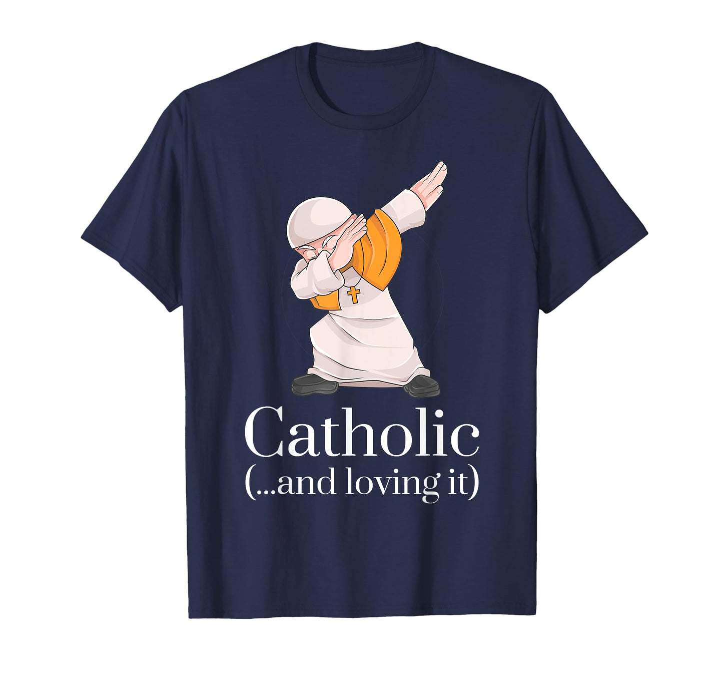 Catholic Gifts Tshirt - Funny Pope Dabbing Shirt T-Shirt
