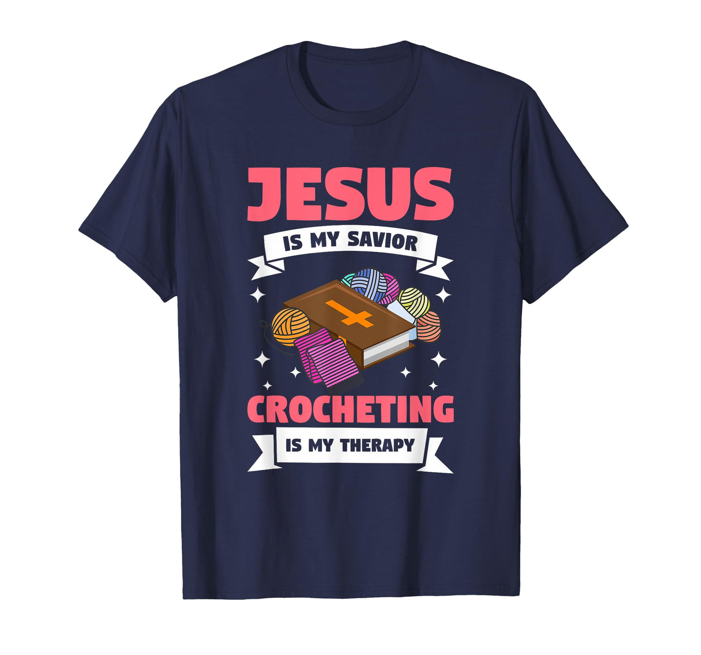 Jesus Is My Savior Crocheting Is My Therapy Crochet T-Shirt
