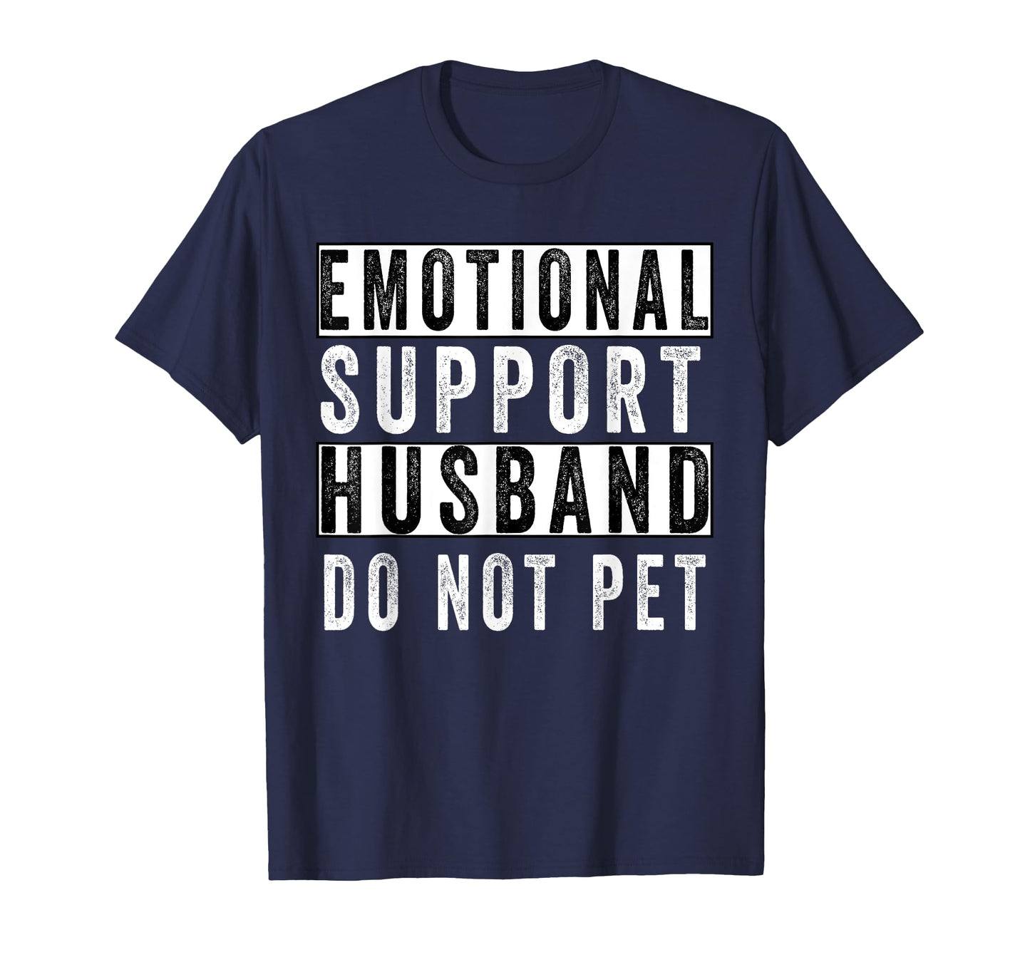 Funny Do Not Pet Emotional Support Husband T-Shirt