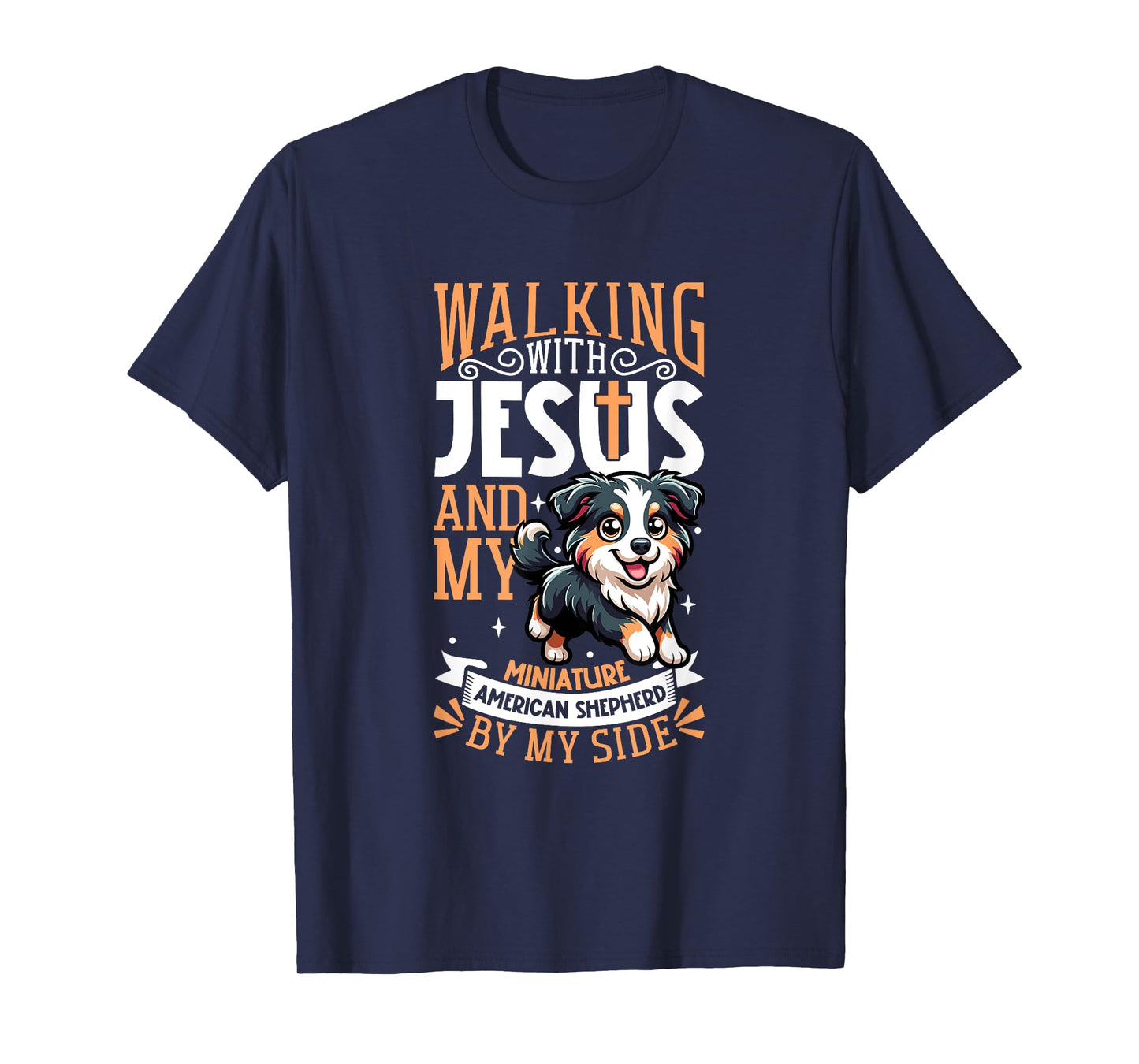 Jesus and dog - Miniature American Shepherd T-Shirt for Men Women Kids