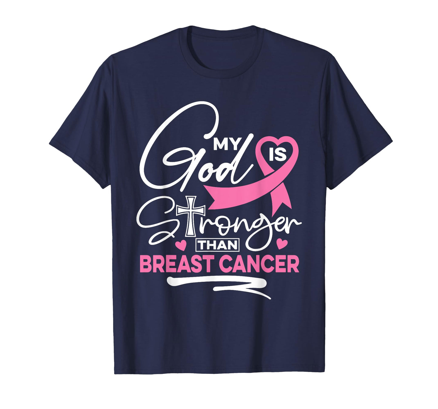 My God Is Stronger Than Breast Cancer Awareness Christian T-Shirt