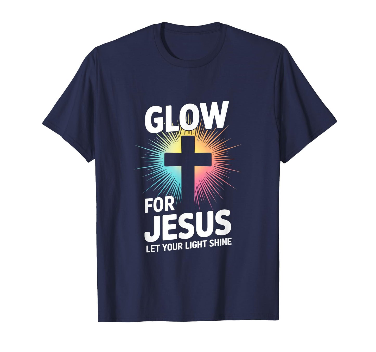 Glow For Jesus Let Your Light Shine T-Shirt