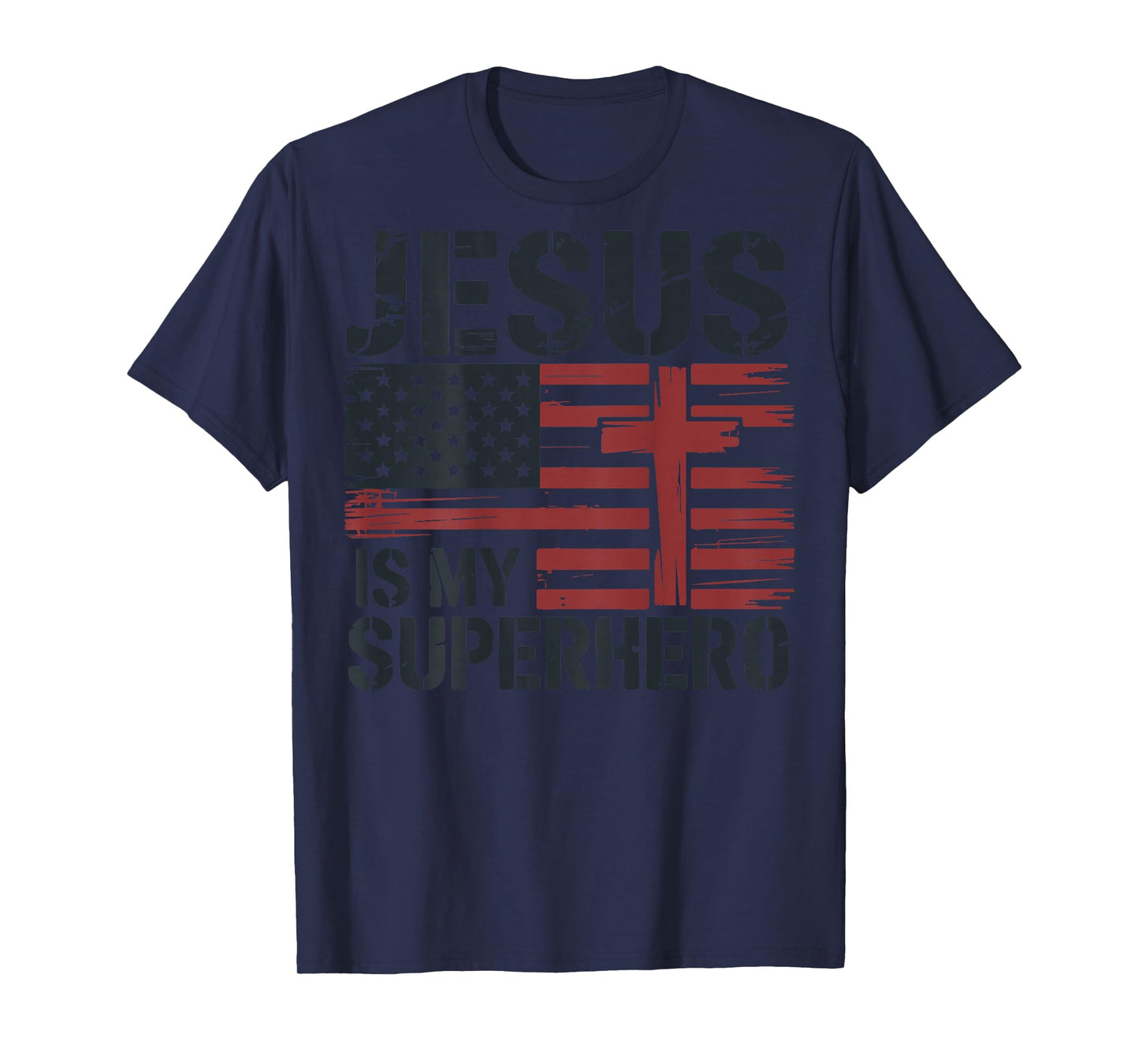 Jesus My Superhero American Flag Christian Patriotic Cross T-Shirt