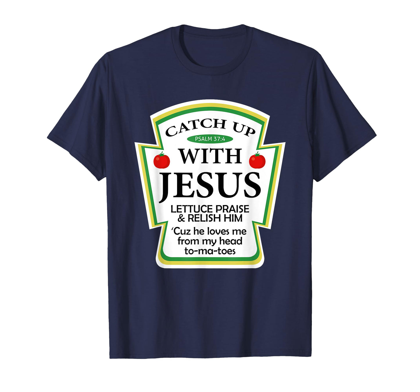 Catch Up With Jesus Ketchup Hoodie Funny Christian Gift T-Shirt