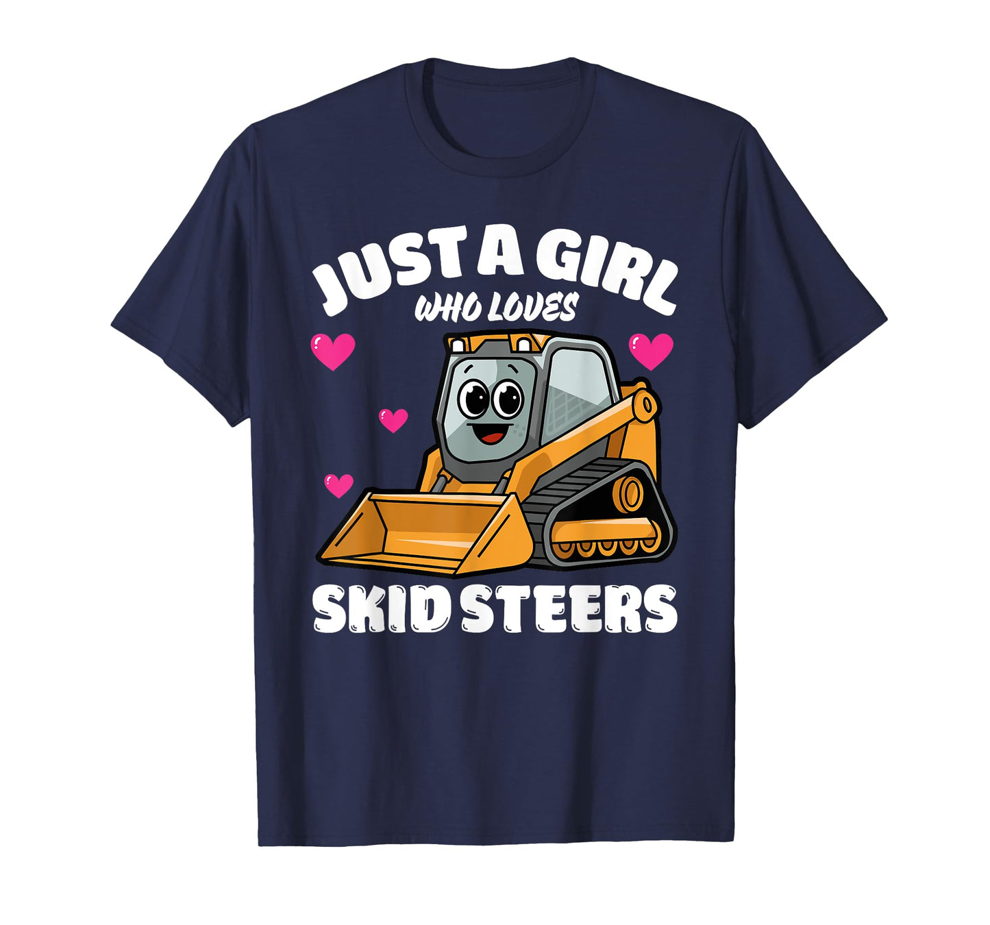 Just A Girl Who Loves Skid Steers, Skid Steer Lover T-Shirt