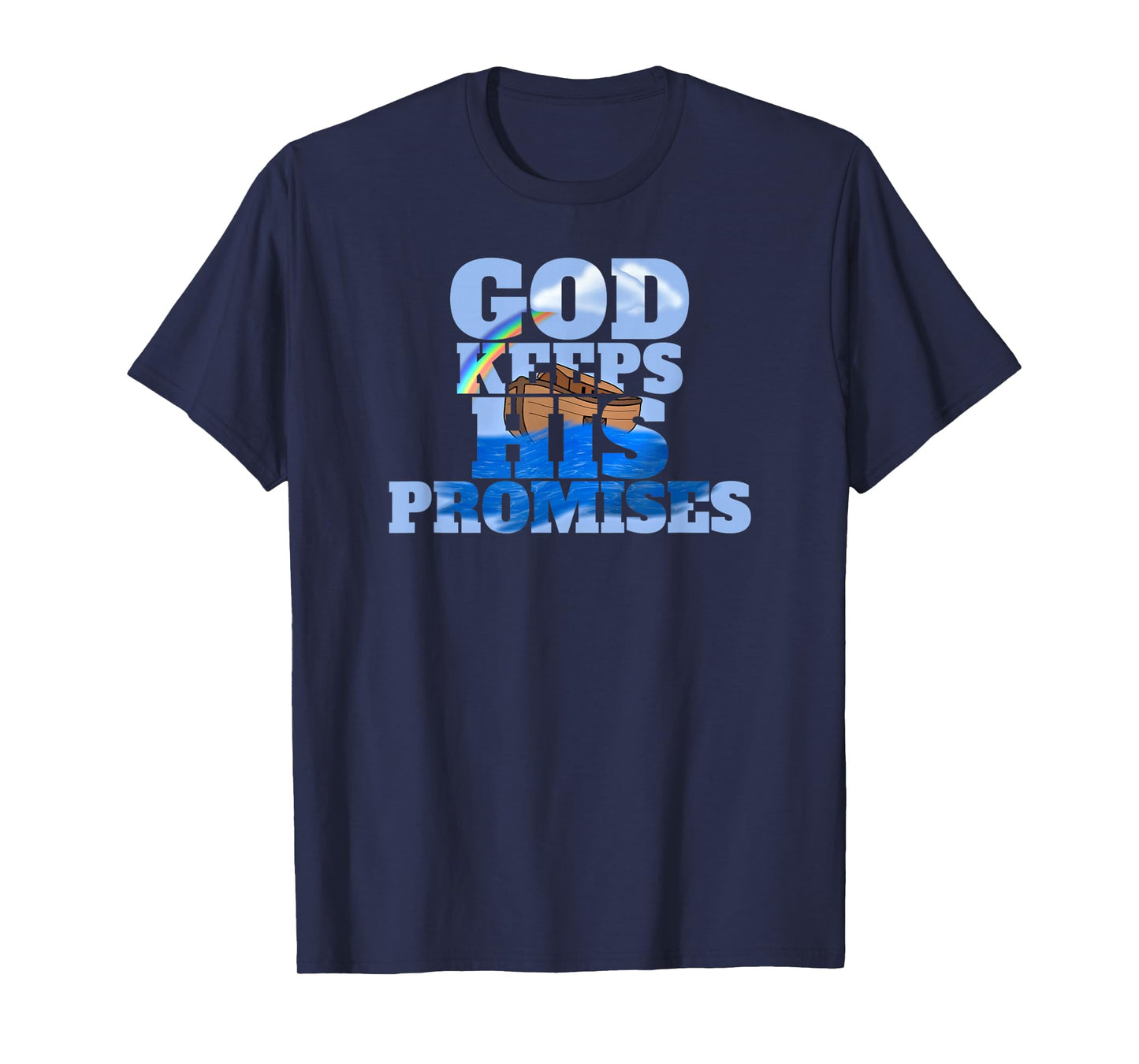 God Keeps His Promises Beautiful Noahs Ark Christian T-Shirt