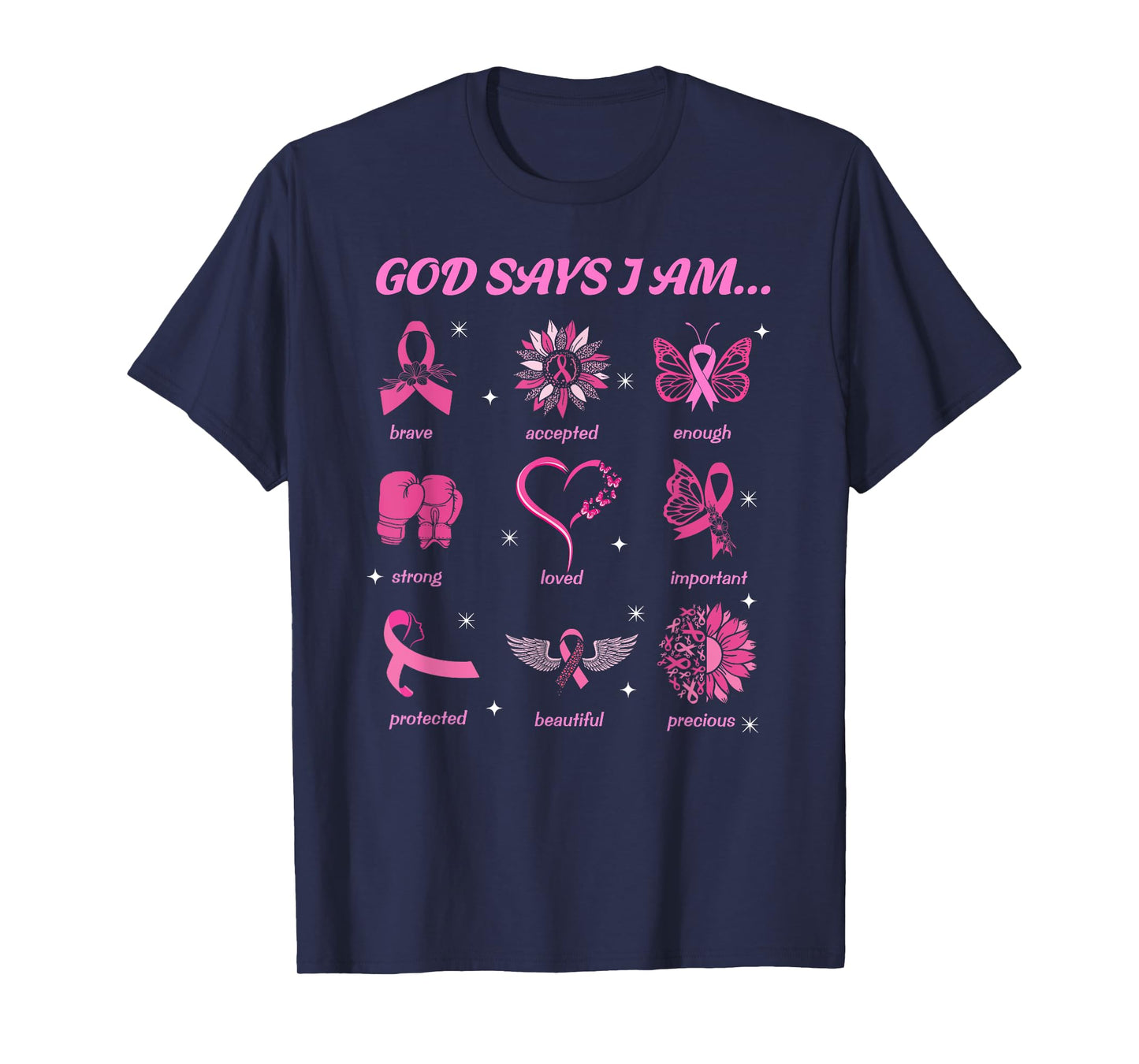 God Says You Are Christian Breast Cancer Survivor Religious T-Shirt