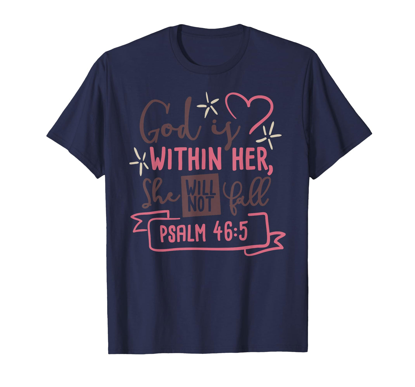 God Is Within Her She Will Not Fall T Shirt Psalm 46:5 Tee T-Shirt