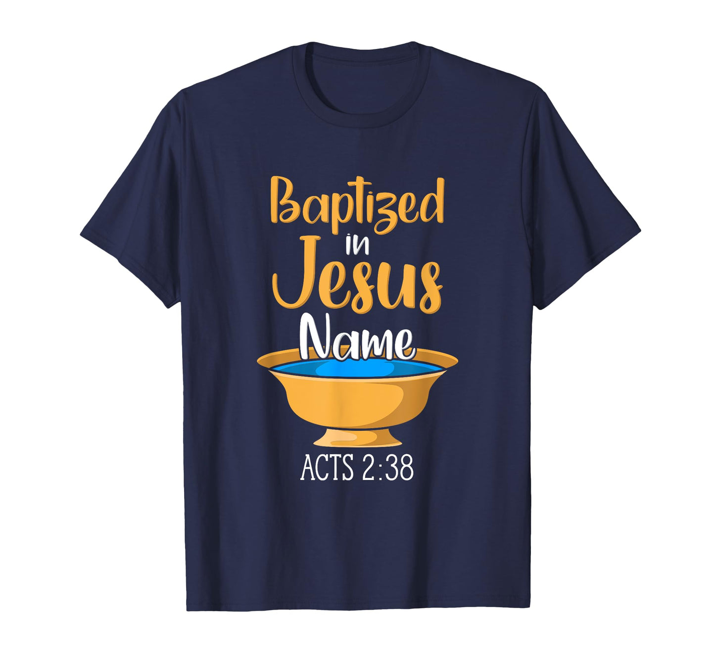 CHRISTIAN BAPTISM Baptized in Christ Acts 2:38 T-Shirt