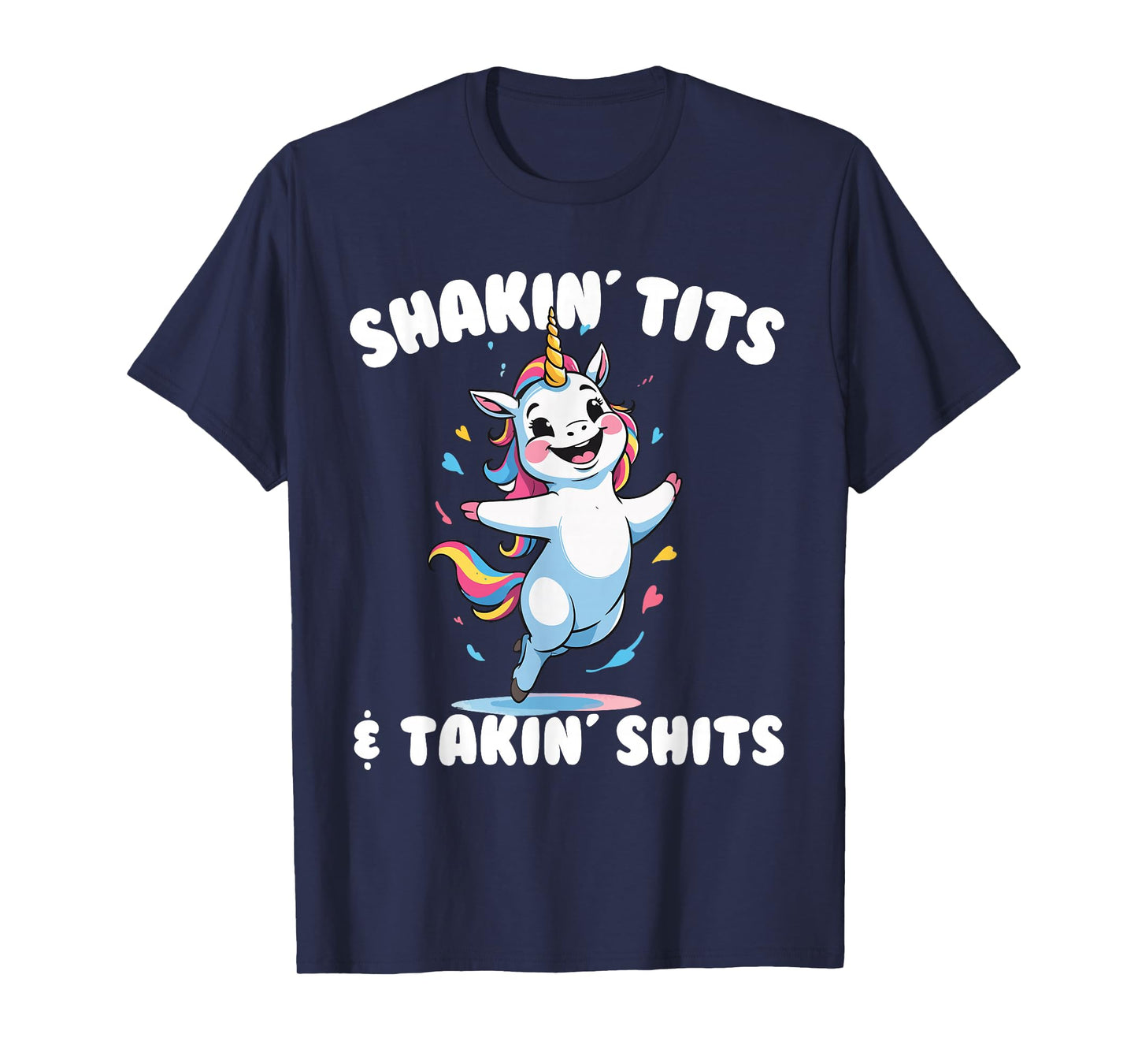 Shakin' Tits and Takin' Shits Funny Women's Embarrassing T-Shirt