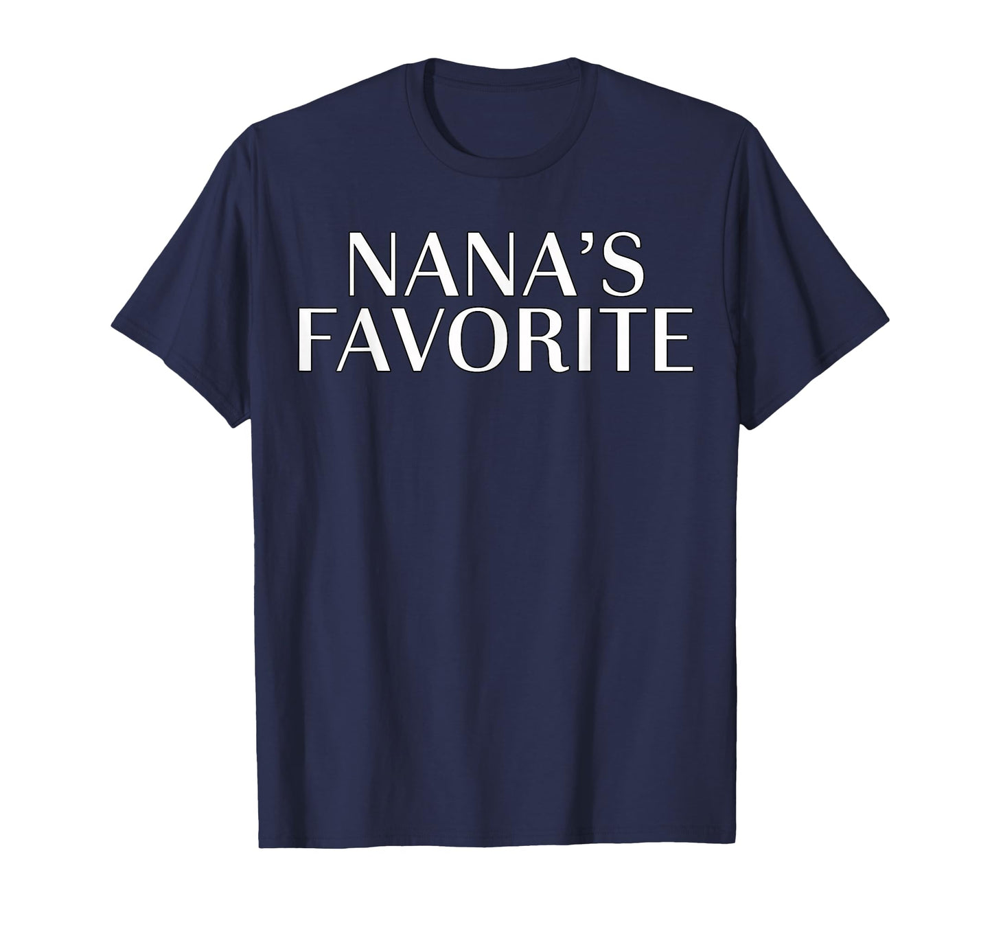 Nana's Favorite Family Baby Grandchild Quote T-Shirt