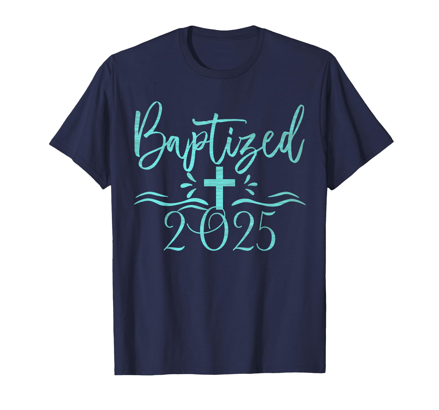 Christian Baptism 2025 Christ Baptized Church Group T-Shirt