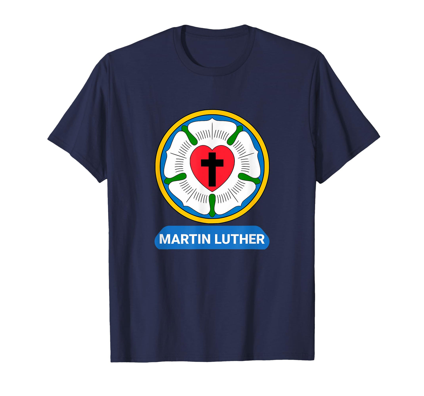 Luther Rose Heart Cross Symbol Coat of Arms Protestant Martin Luther T-Shirt