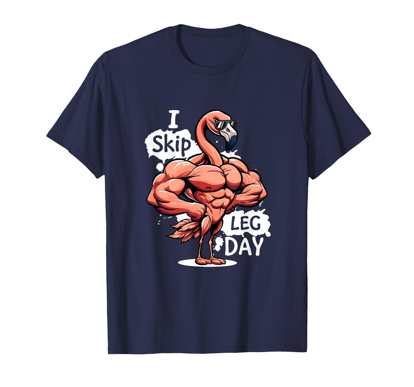 I Skip Leg Day Gym Funny Gym Workout Weightlift Its Leg Day T-Shirt