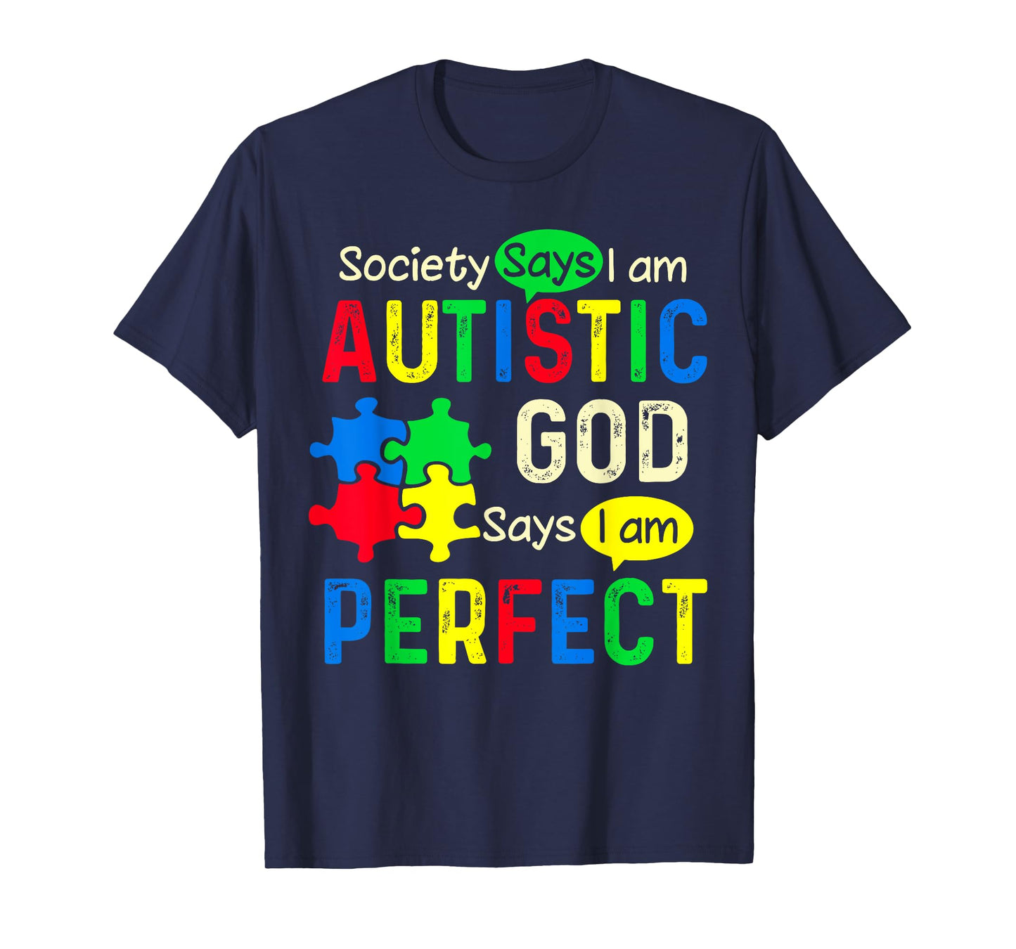 Society Says I Am Autistic God Says I Am Perfect Autism T-Shirt