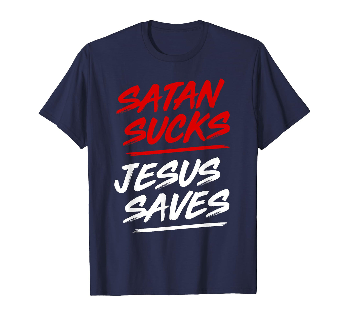 Satan Sucks Jesus Saves T-Shirt