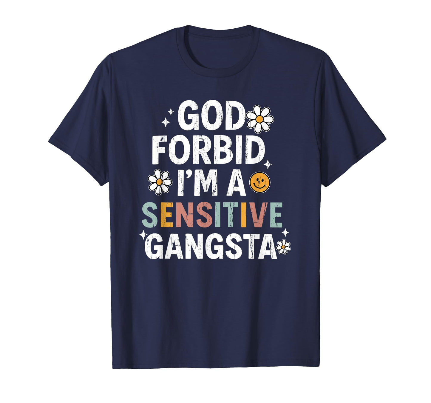 God Forbid I'm A Sensitive Gangsta, Sensitive Gangsta T-Shirt