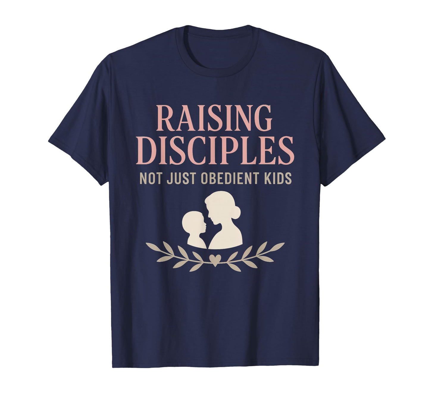 Christian Gentle Parenting Raising Disciples Mom Grace T-Shirt