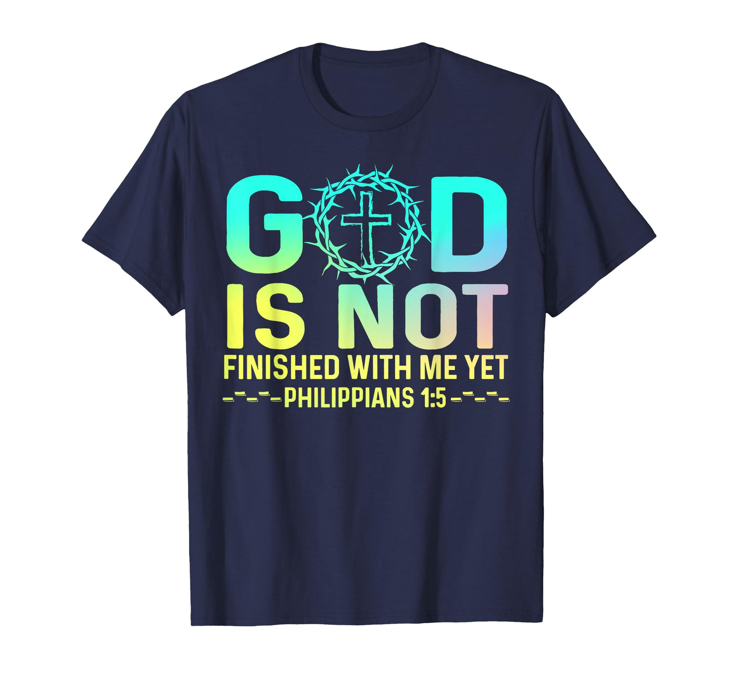 God Is Not Finished With Me Yet Tee Christian Religious T-Shirt