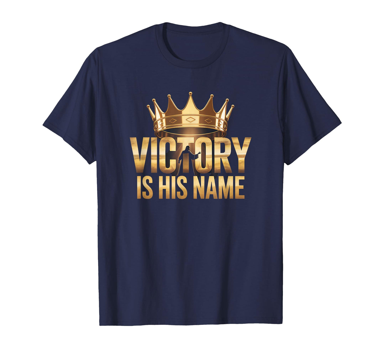 Victory is His Name Christian Faith Design Crown Jesus T-Shirt