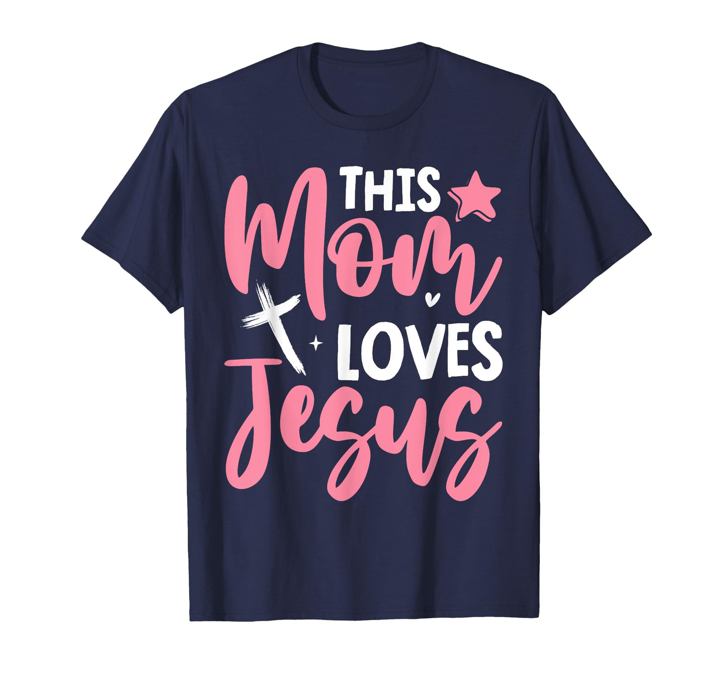 Christian Mother's Day Mama Religious Cool Moms Love Jesus T-Shirt