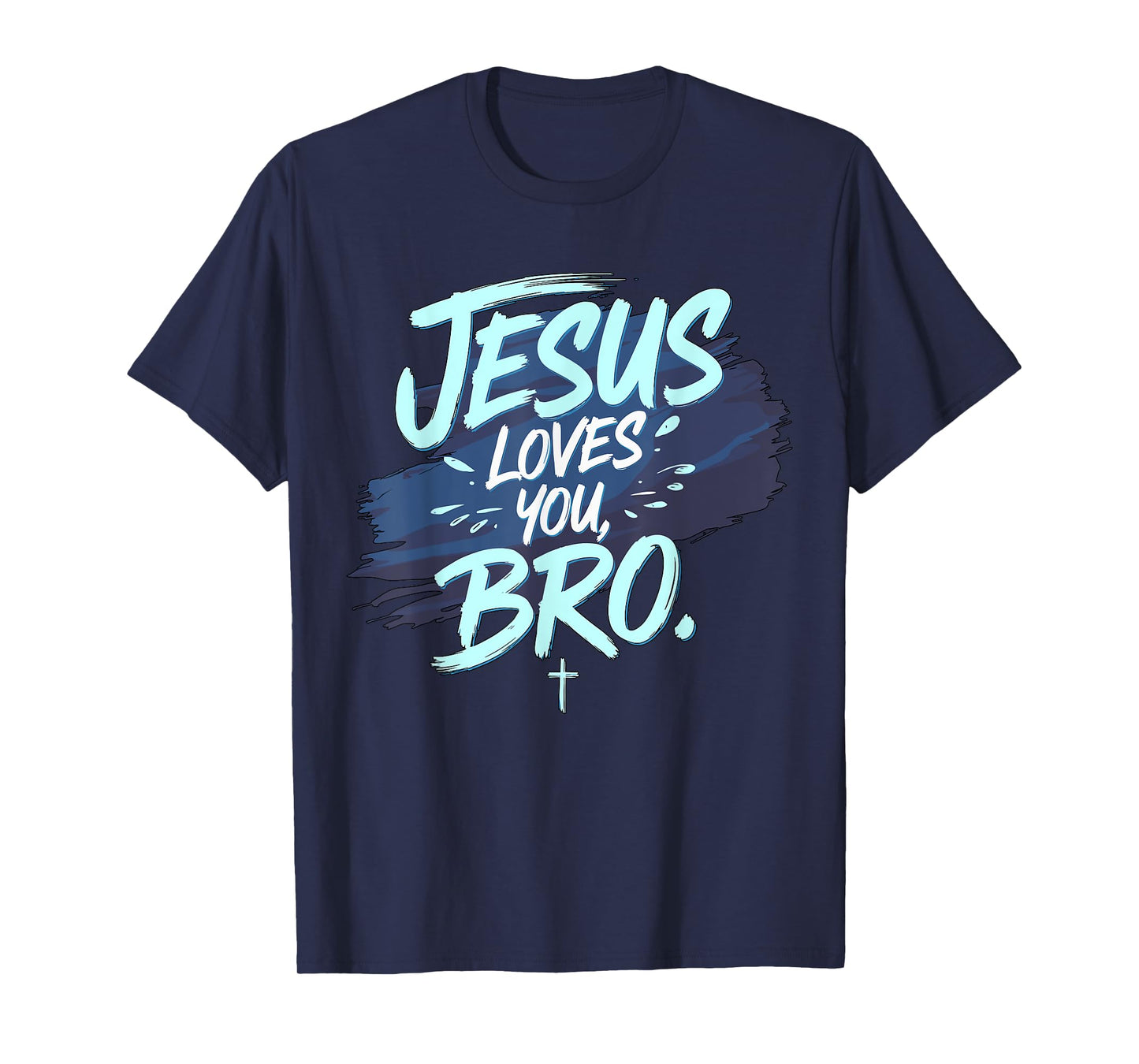 Jesus loves you Bro Christian Religious T-Shirt
