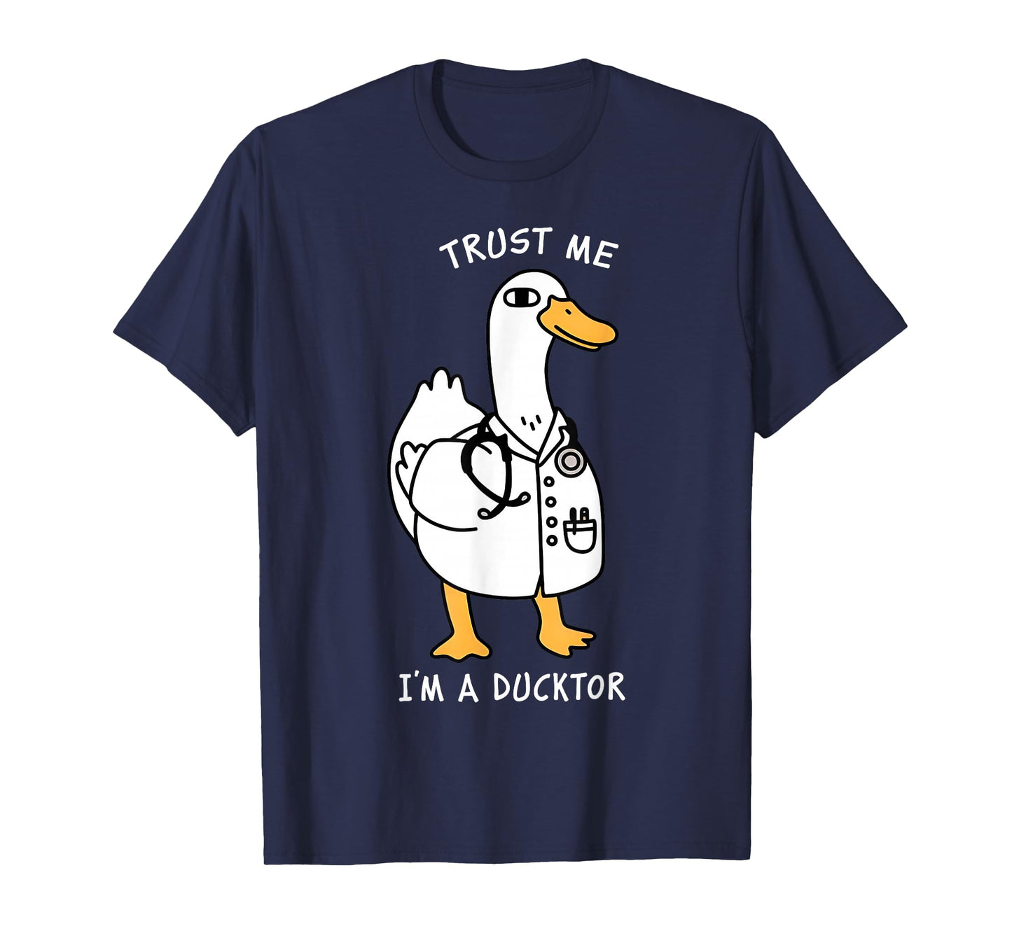 Trust Me I'm A Ductor Whimsical Duck Doctor Animals Lovers T-Shirt