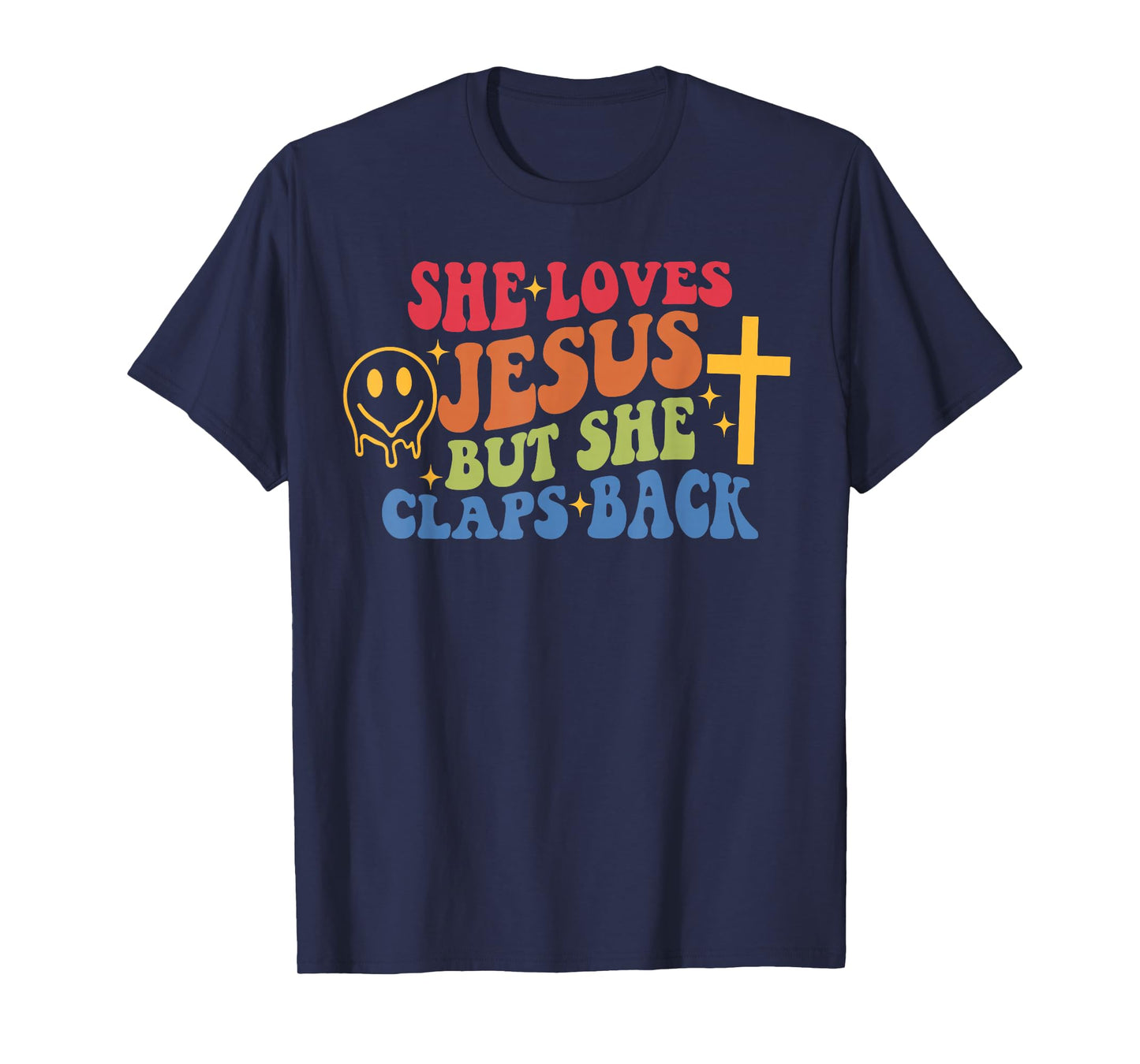 She Loves Jesus But She Claps Back Sassy Faith T-Shirt