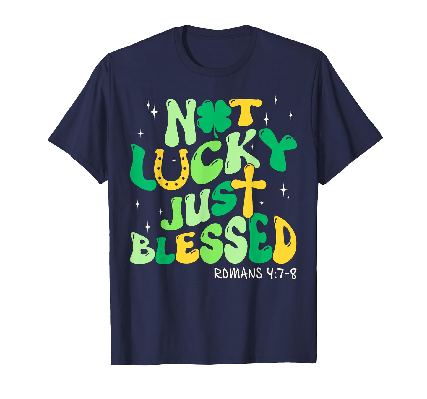 Not Lucky Just Blessed Retro St Patricks Day Christian Faith T-Shirt