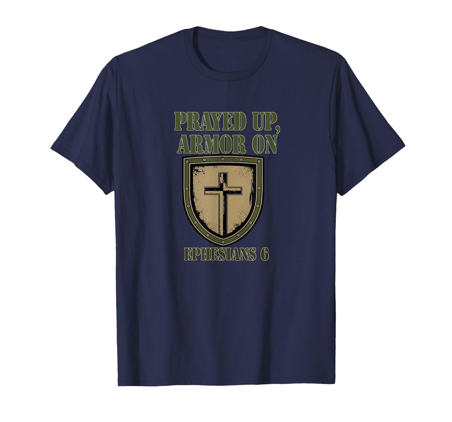 Prayed Up Armor On Christian Spiritual Warfare Apparel T-Shirt