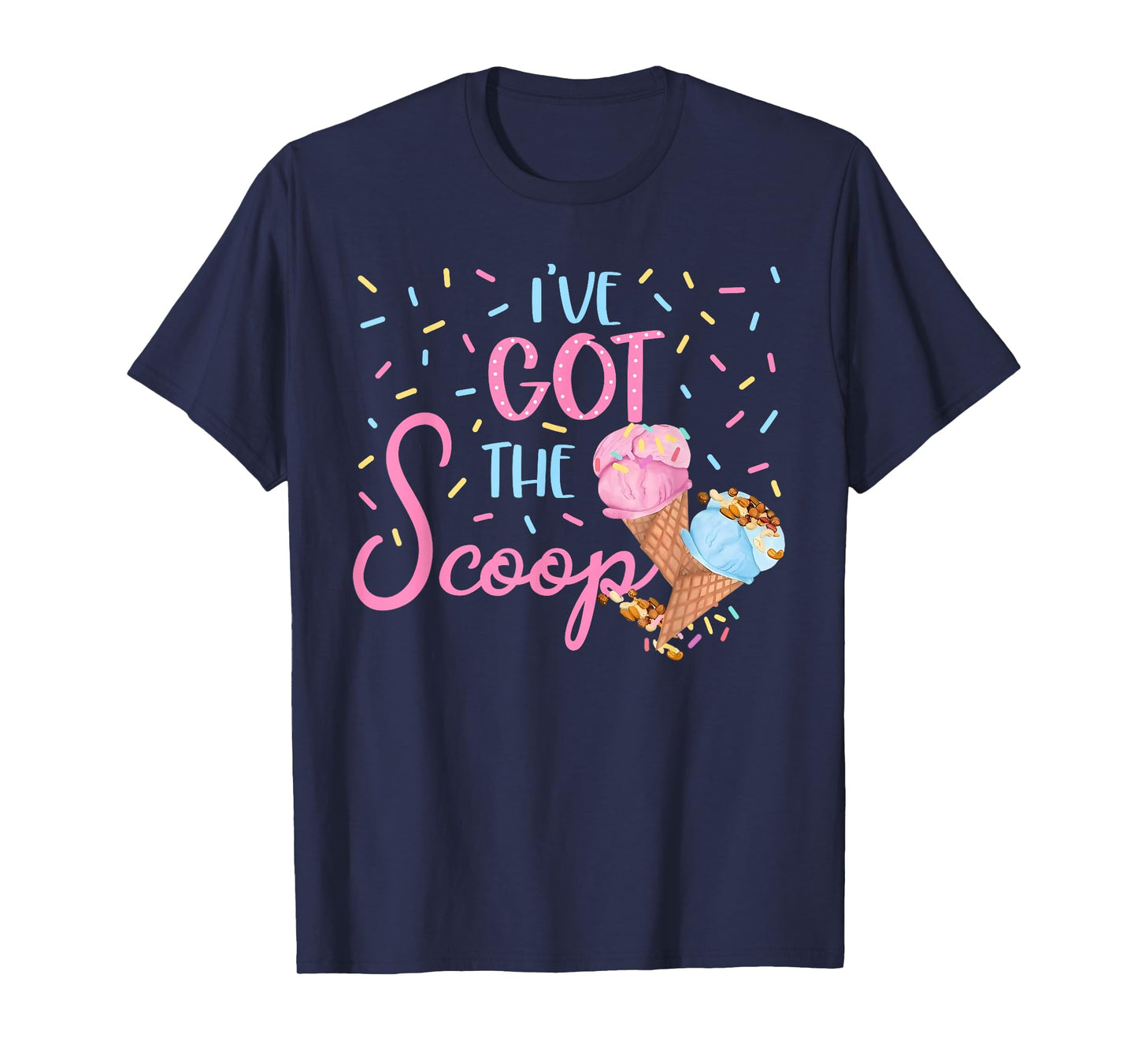 I've Got the Scoop Gender Reveal Ice Cream Themed Party T-Shirt