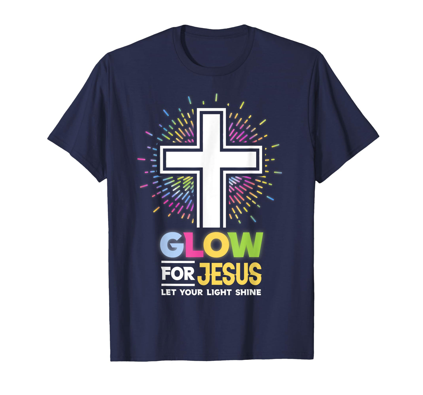 Glow for Jesus Christian Cross Tee Jesus Christ Bible Lover T-Shirt