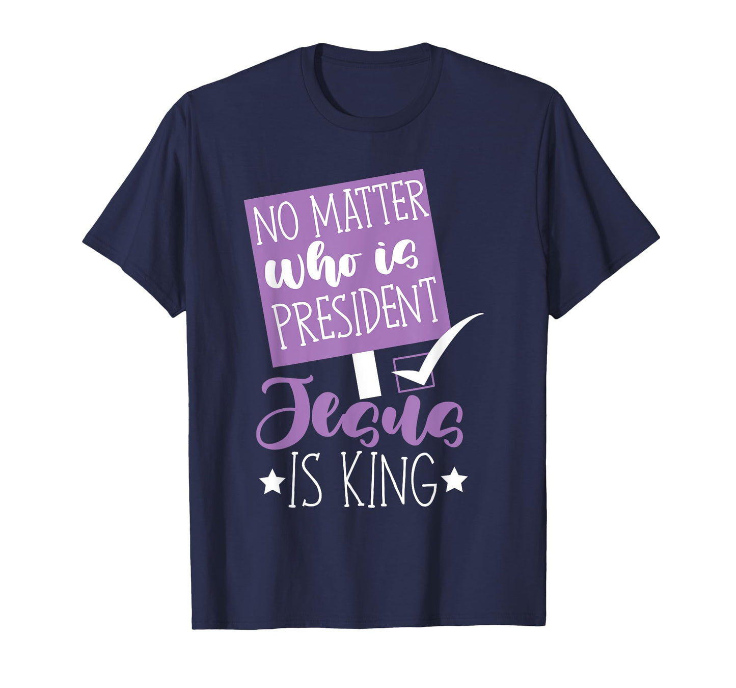 No matter who is president jesus is king women T-Shirt