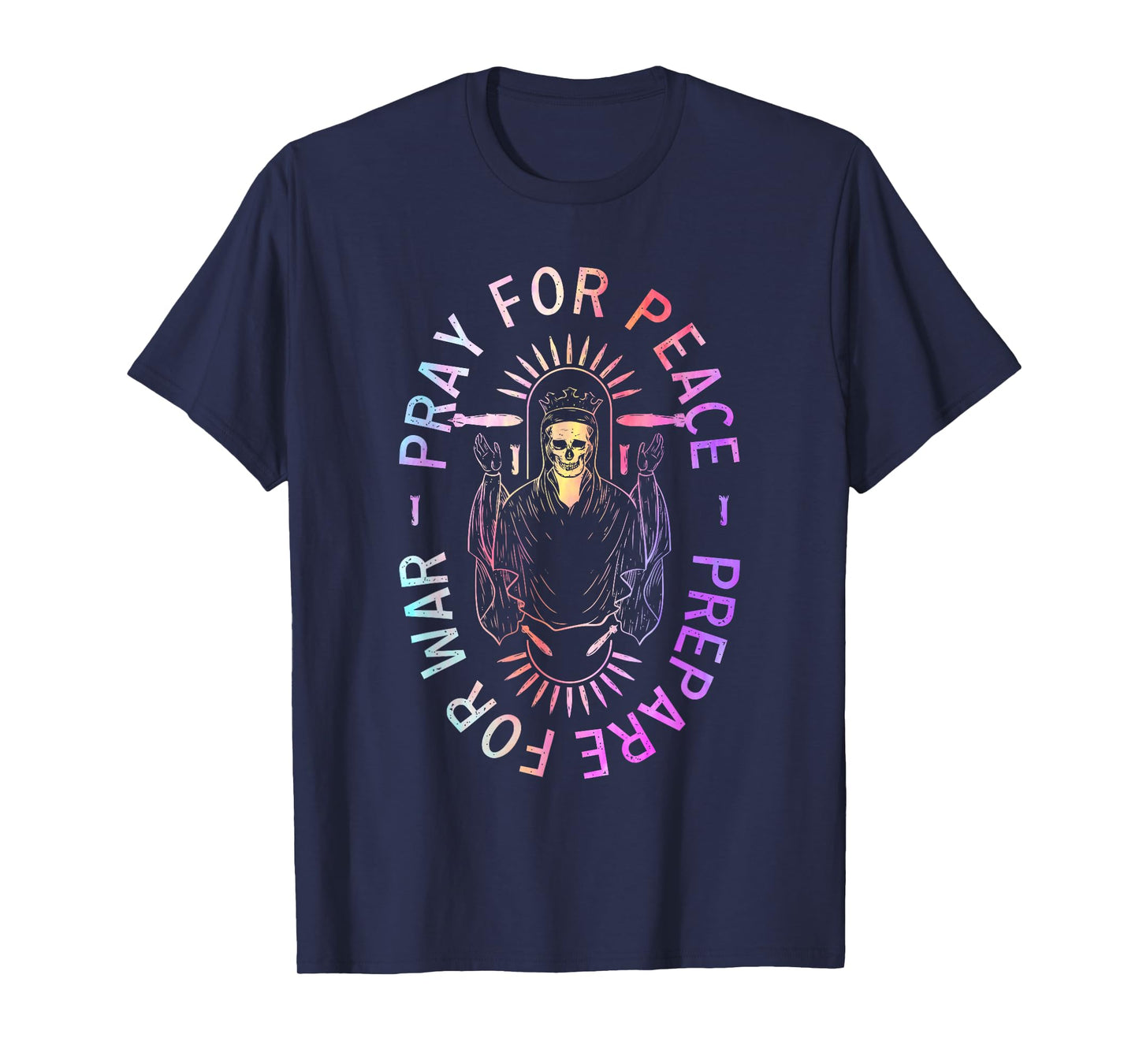 Pray For Peace Prepare For War Quote T-Shirt