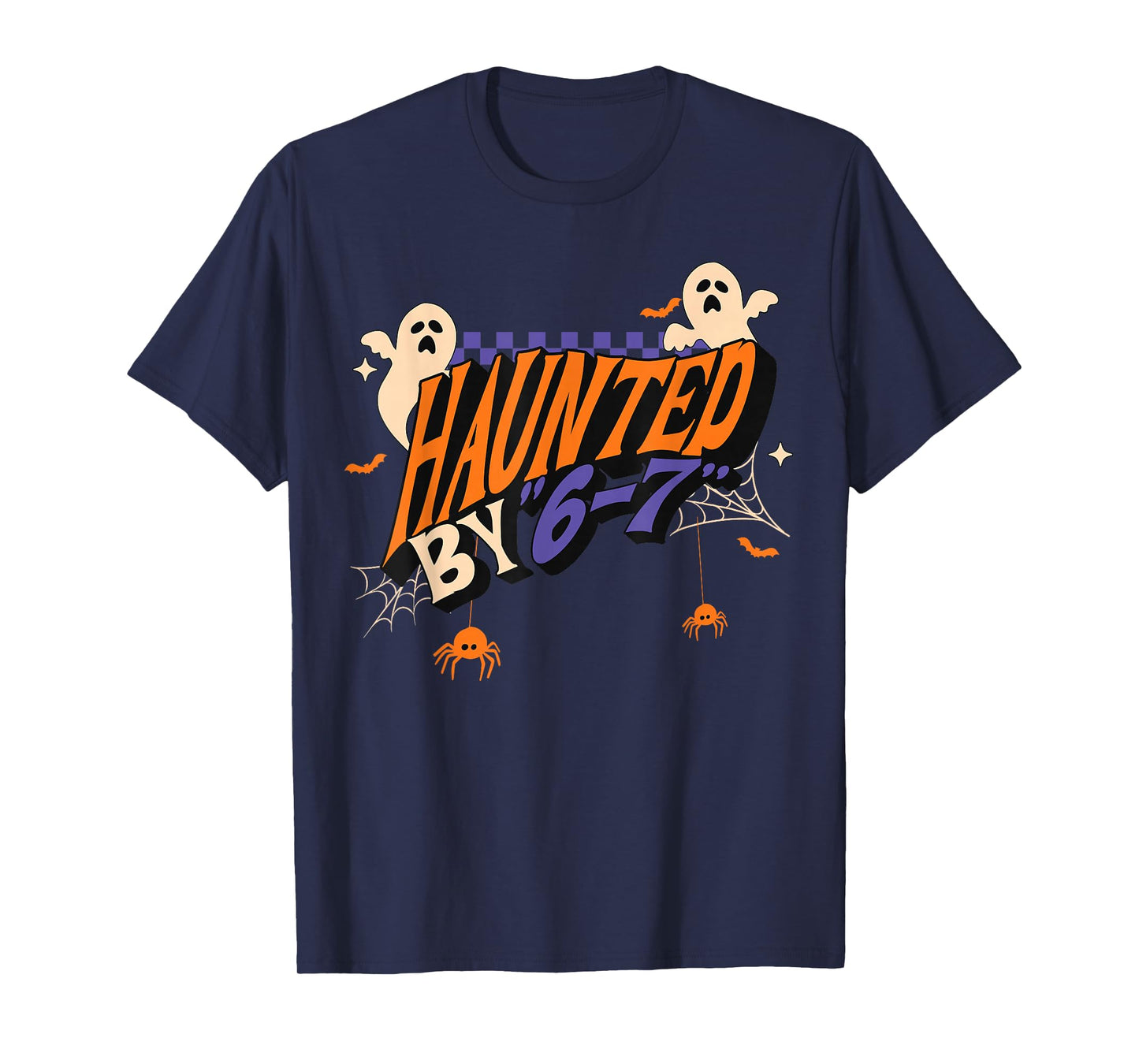 Funny Haunted by 6 7 Halloween Tee for Men Women T-Shirt