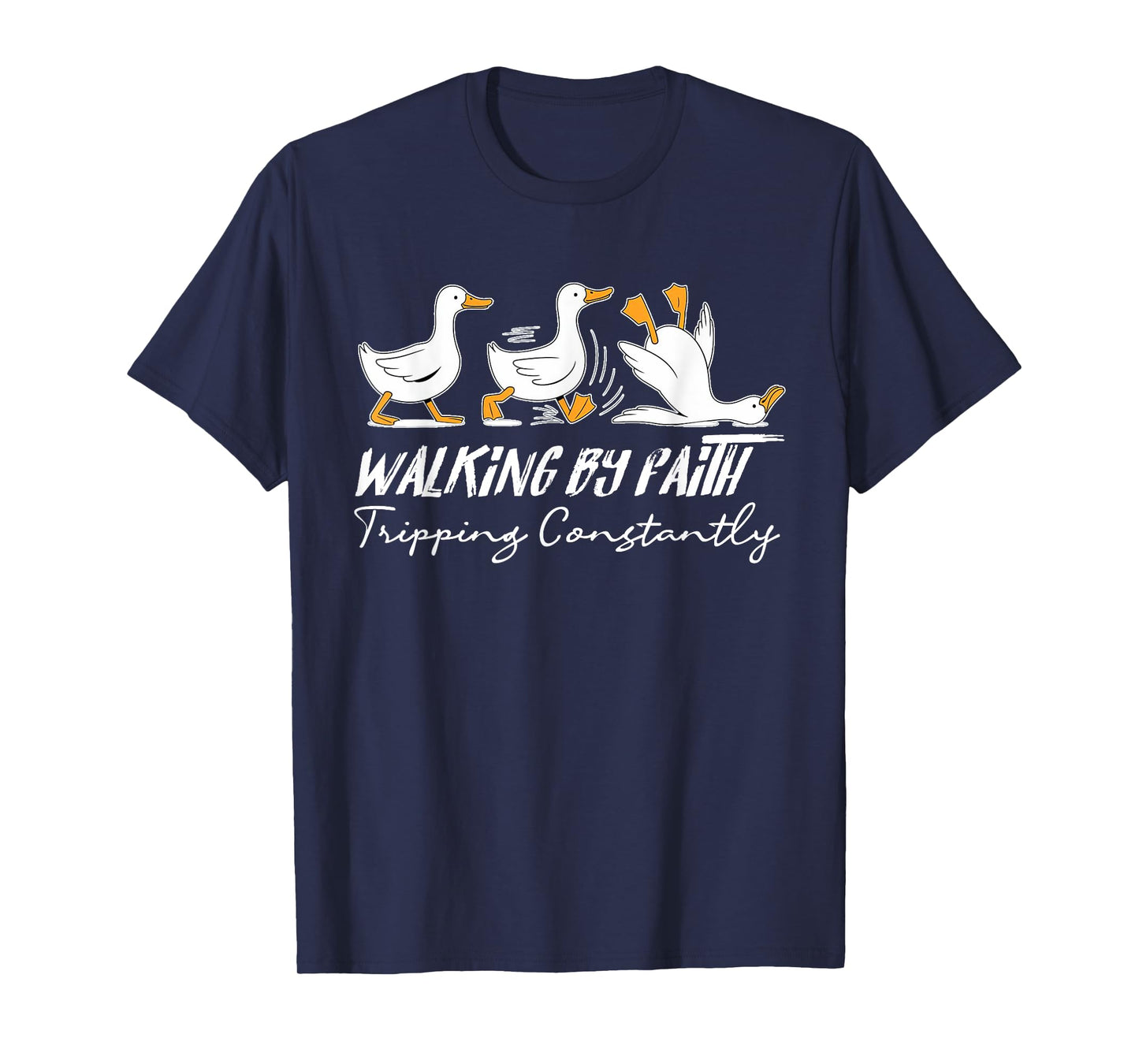 Walking By Faith Tripping Constantly Funny Christian Goose T-Shirt