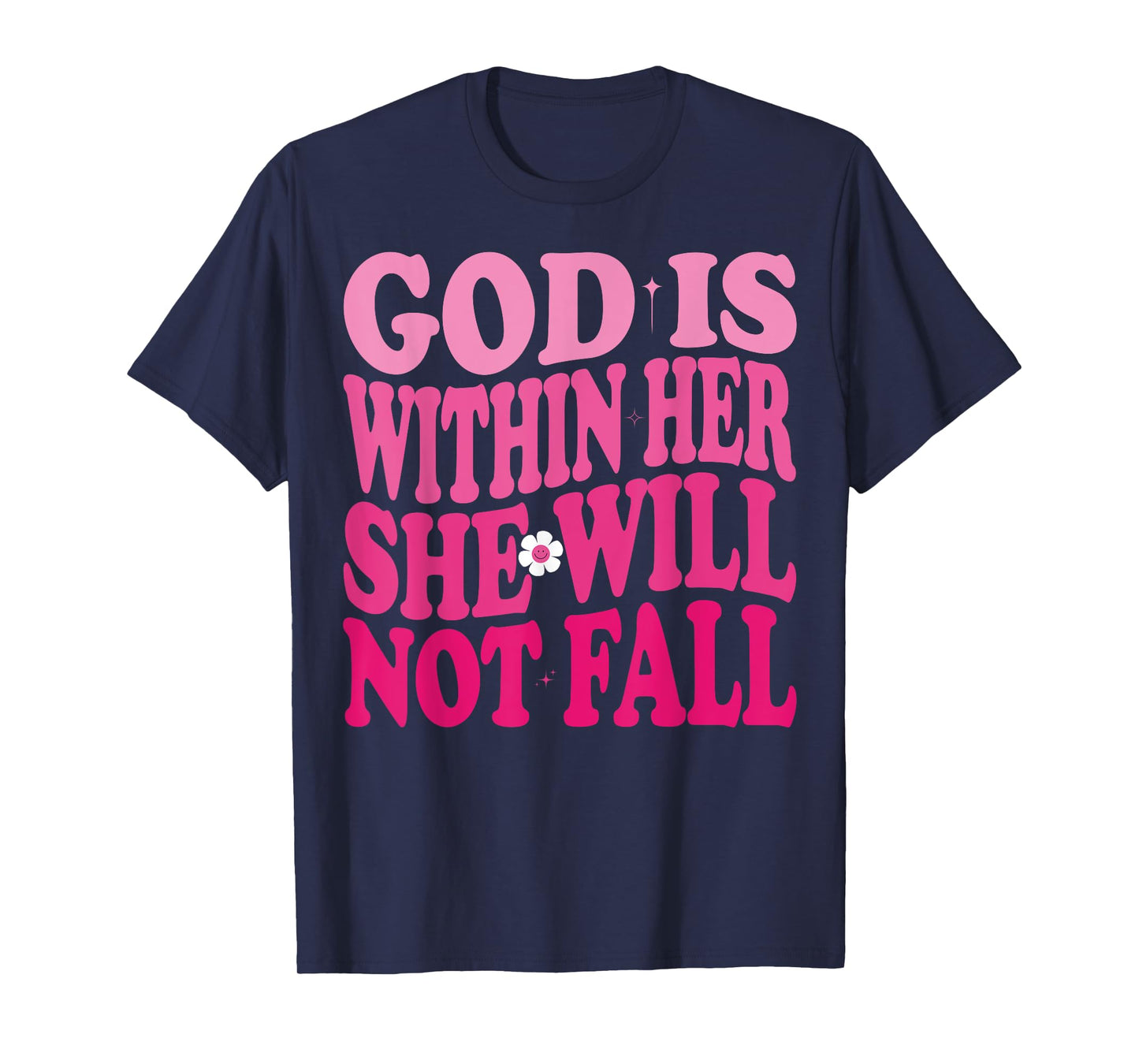 God Is Within Her She Will Not Fall Psalms 46:5 Groovy Pink T-Shirt