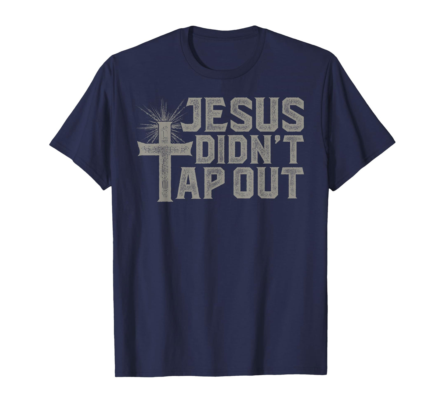 Jiu Jitsu Jesus Faith Christian Jesus Didn'T Tap Out T-Shirt
