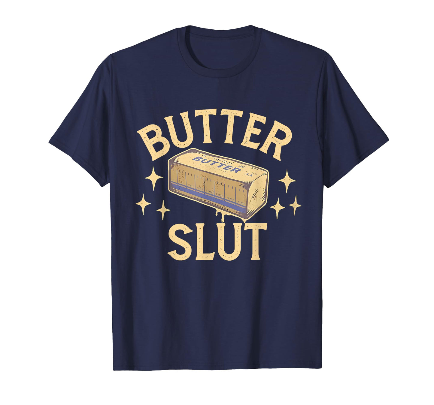 Funny Butter Lovers Retro Vintage Design - Butter Slut T-Shirt