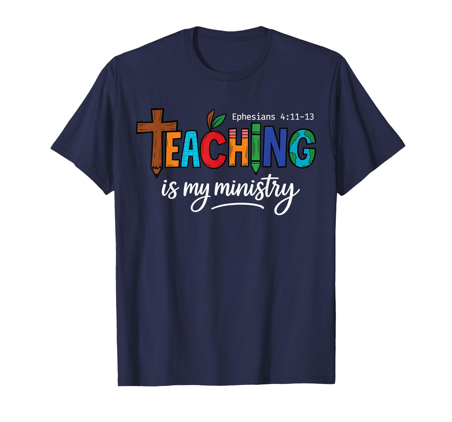 Christian Teacher Teaching My Ministry Faith Inspirational T-Shirt