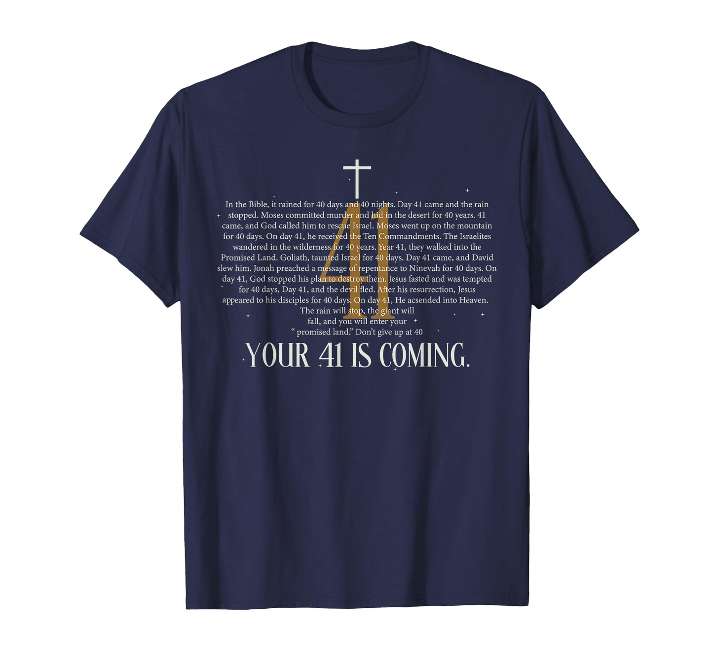 Christian Bible Verse Spirituality Jesus Your 41 is coming T-Shirt