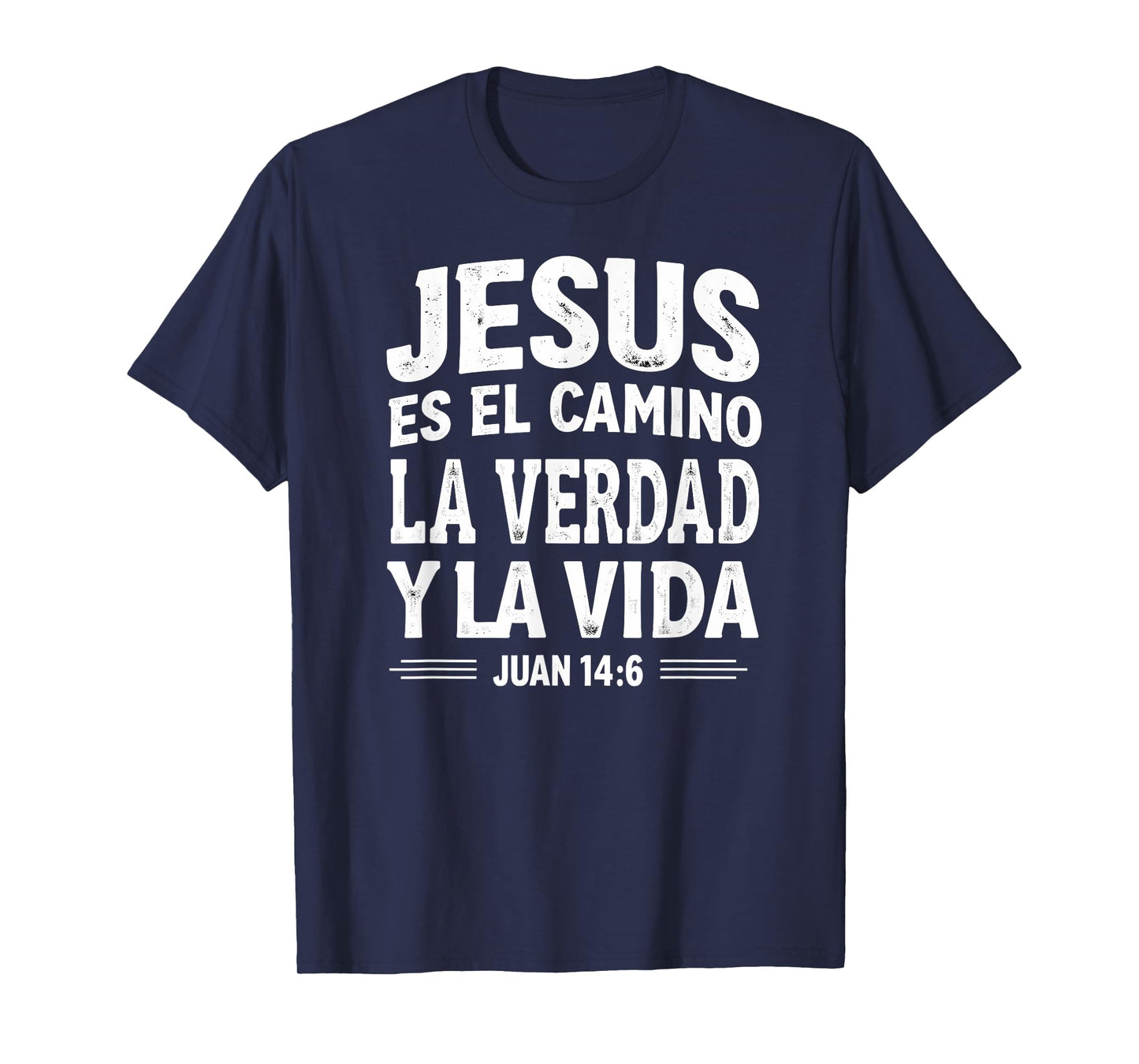 Spanish Bible Verse Jesus Es El Camino La Verdad T-Shirt