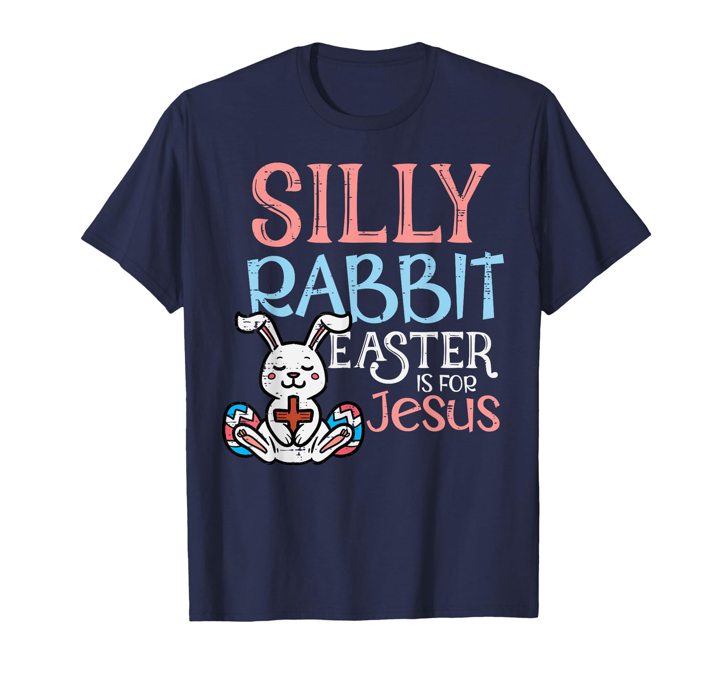 Silly Rabbit Easter Is For Jesus Christ Religious Toddler T-Shirt