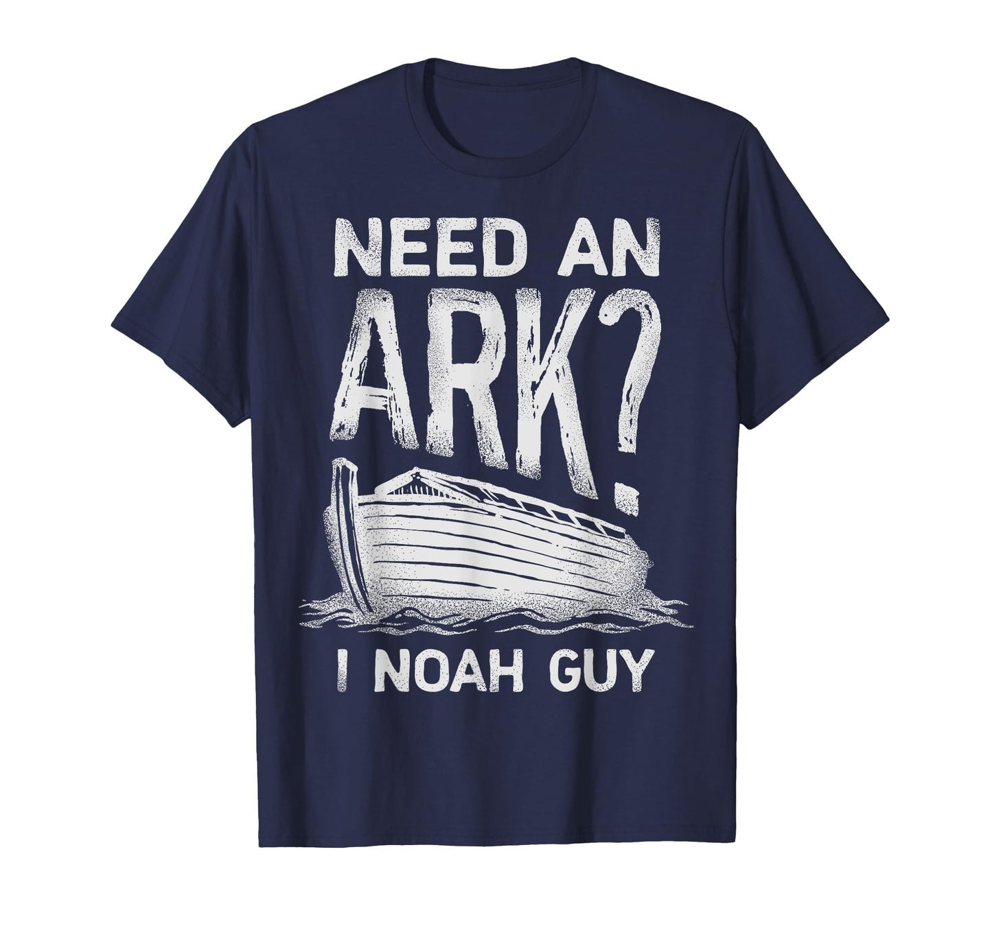 Need an Ark I Noah Guy Funny Christian Men Women Pun Humour T-Shirt