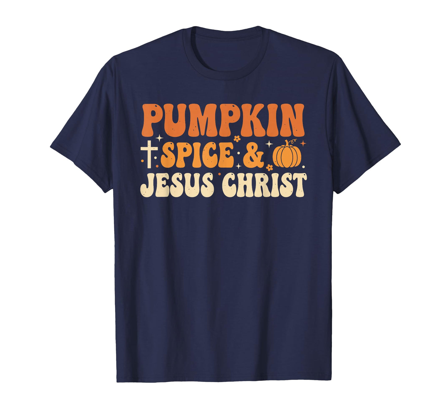 Pumpkin Spice and Jesus Christ Retro Autumn Faith Design T-Shirt