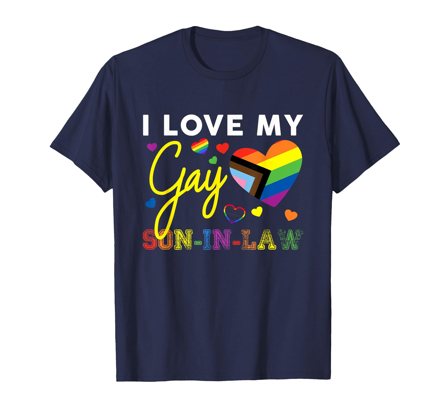 I Love My Gay Son-In-Law LGBT Pride Mom Dad In Law Proud T-Shirt