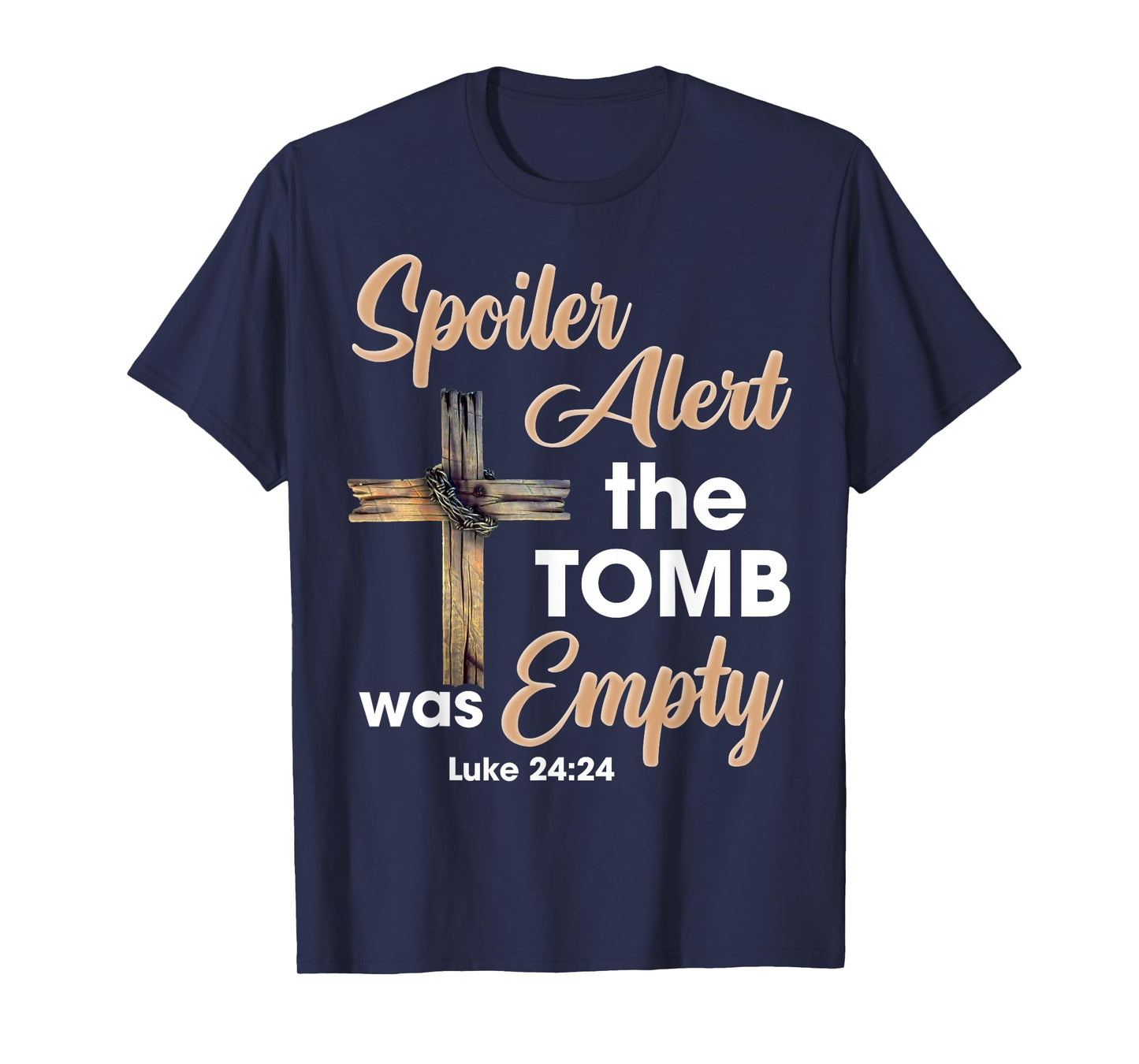 Spoiler Alert Tomb Was Empty Easter Religious Christian Cros T-Shirt
